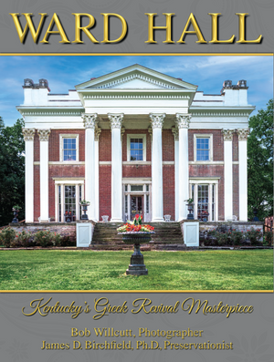 Ward Hall Kentucky's Greek Revival Masterpiece