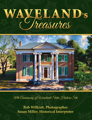 Waveland's Treasures - 50th Anniversary of Waveland State Historic Site