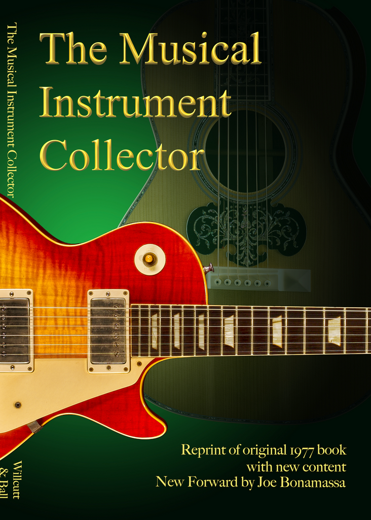 The Musical Instrument Collector by J. Robert Willcutt and Kenneth