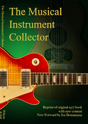The Musical Instrument Collector by J. Robert Willcutt and Kenneth Ball