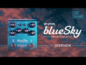 Strymon Blue Sky Reveberator V2
